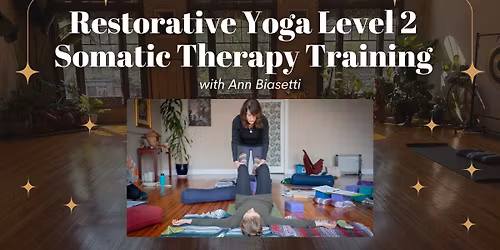 Restorative Yoga Level 2 Somatic Therapy Training