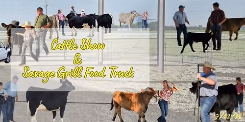 Cattle Show & Savage Grill Food Truck at the Fair - 7\/22\/26