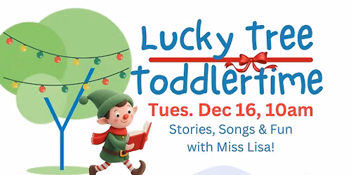 Lucky Tree Toddlertime! With Santa!