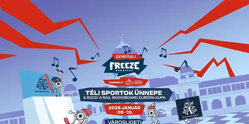 Generali Freeze & Rock'a Rail powered by Snowboard Hungary @V\u00e1rosligeti M\u0171j\u00e9gp\u00e1lya