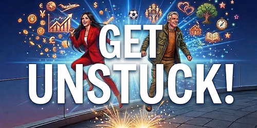Get Unstuck! Manifest Money, Love, Health and Abundance.