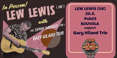 Lew Lewis (UK) & Gary Hiland Trio , Pub23 20.3.