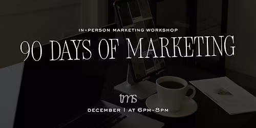 Strategize Your Quarter: The 90-Day Marketing Masterplan Workshop