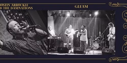Dustin Arbuckle & The Damnations + Gleam at The B. Bar