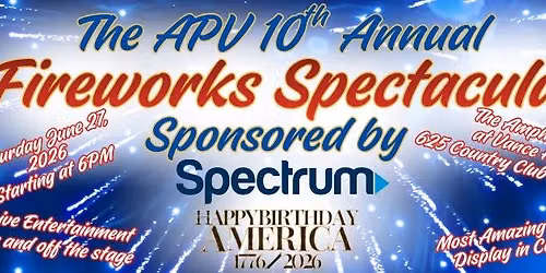 The APV 10th Annual Fireworks Spectacular