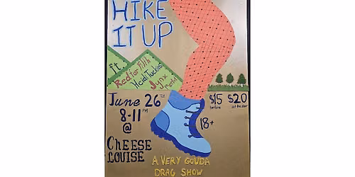 Hike It Up: A Very Gouda Drag Show