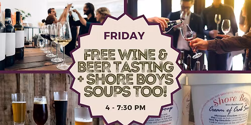 Friday Austrian Wine & Burlington Beer Company Tasting (& Shore Boys Soups Too!)