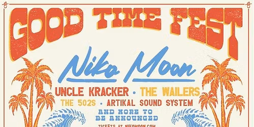 NIKO MOON'S GOOD TIME FEST - SUNDAY