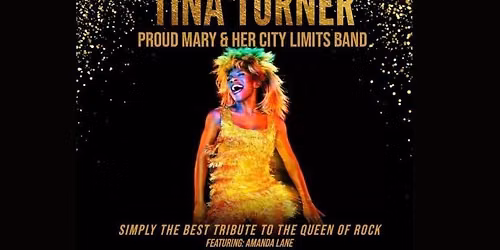Proud Mary & Her City Limits Band \u2013 Tina Turner Tribute