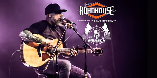 Dave Mensch - Roadhouse - Cave Creek, AZ