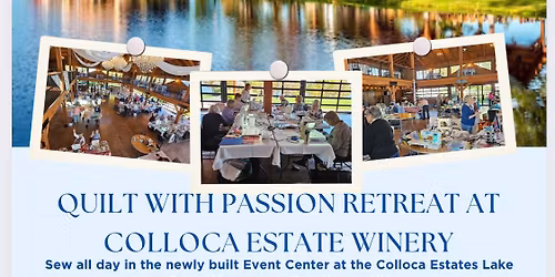Retreat Day Sewing & MORE at Colloca Estate Winery Wed., May 27th 9-5 Please SHARE