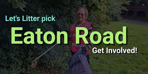 Let's Litter pick Eaton Road