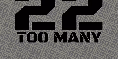 22 TOO MANY: Annual 22mi Ruck