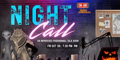 NIght Call: An Improvised Paranormal Talk Show
