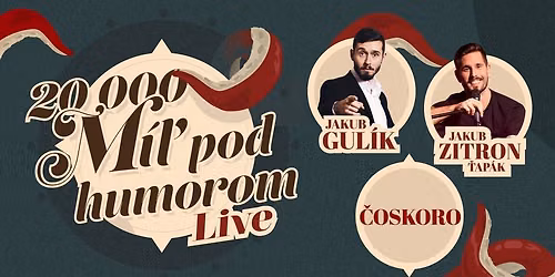 20000 M\u00ed\u013e pod humorom LIVE - Bratislava
