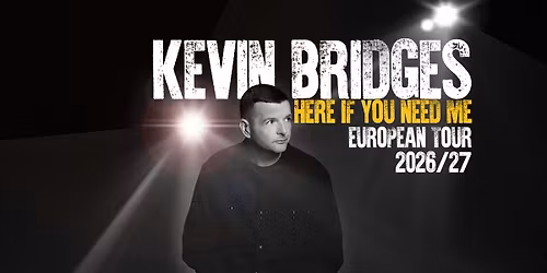 Kevin Bridges | Here If You Need Me | Brussels 