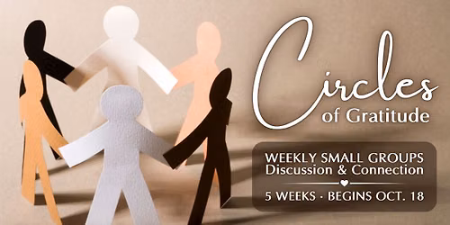 Circles of Gratitude | Small Group Discussion & Connection