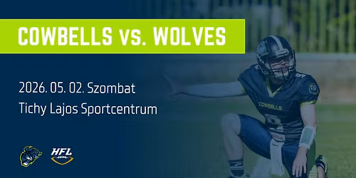Budapest Cowbells - Budapest Wolves \/ 05.02. \/ HFL