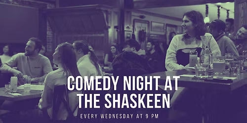 Comedy Night at the Shaskeen!