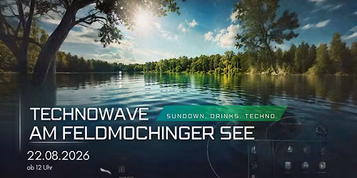 TECHNO AM SEE \u2013 FELDMOCHINGER SEE 2026 Daytime Open Air
