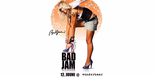 BAD JAM w\/ BAD J & M\u00d6LS