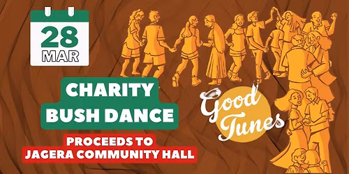 Good Tunes Charity Bush Dance #1 2026 - Jagera Community Hall