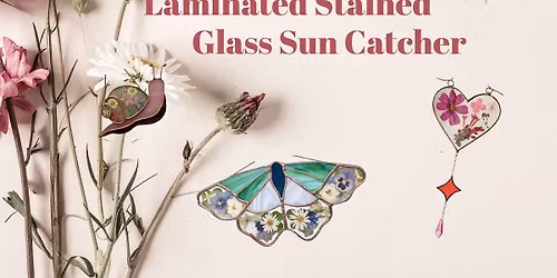 *Intermediate* Stain Glass Pressed Flower Laminated Glass Class