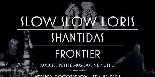 Slow Slow Loris, Shantidas et Frontier en concert