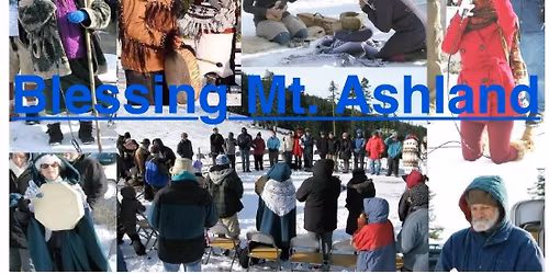 19th annual Blessing Mt. Ashland Ceremony - Multicultural Prayers, honoring & activating the Waters.