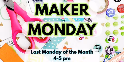 Maker Monday