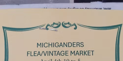 Michiganders Flea\/Vintage Market