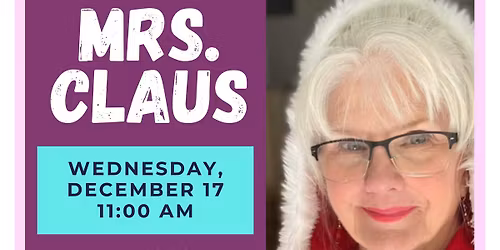 Storytime:  "Mrs. Claus Magic Show"