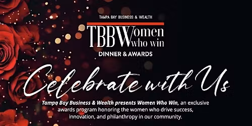 Tampa Bay Business & Wealth Magazine Women Who Win Gala & Awards
