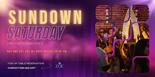 Sundown Saturdays @ ZO\u00cb SF - Hip Hop & Hits Buy1 Get 1 Drink Special!