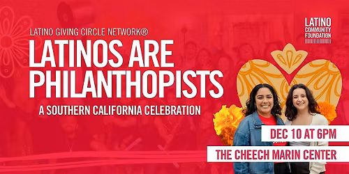 Latinos Are Philanthropists: A Southern California Celebration