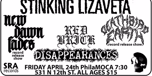 Deathbird Earth & New Dawn Fades record release w\/ Stinking Lizaveta Disappearances and Red Brick 