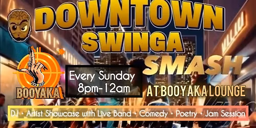 Sunday Downtown Swinga - Cypher,  Live music, Comedy,  Jam session