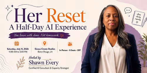 Her Reset: A Half-Day AI Experience