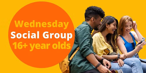 16+ Wednesday Social Group