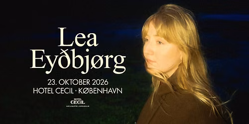 Lea Ey\u00f0bj\u00f8rg + support: eftergl\u00f8d | Hotel Cecil, K\u00f8benhavn