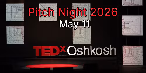 TEDxOshkosh - Pitch Night Auditions