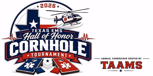 2026 Texas EMS Hall of Honor Fundraising Cornhole Tournament