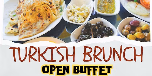 Turkish Brunch (Open Buffet)