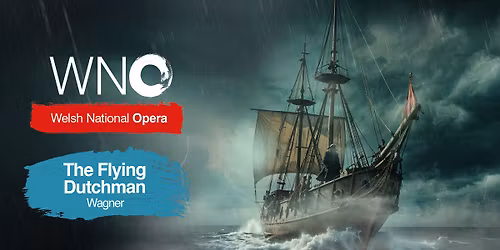Welsh National Opera - The Flying Dutchman