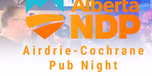 Airdrie-Cochrane AlbertaNDP Pub Night