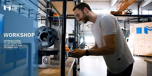 Workshop - Introduction to 3D printing with FDM & SLA technology