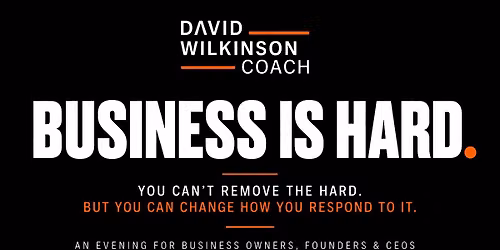BUSINESS IS HARD.