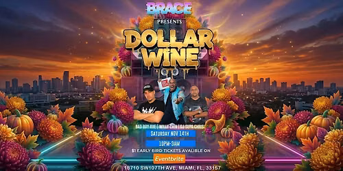 BRACE PRESENTS: DOLLAR WINE