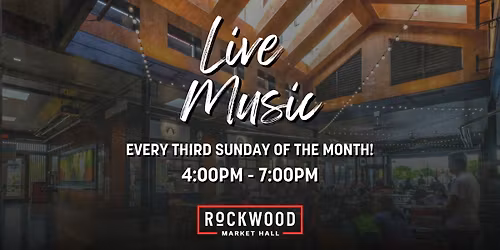 FREE Live Music at Rockwood Market Hall
