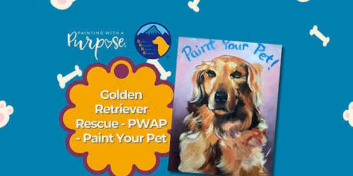 Golden Retriever Rescue | Painting with a Purpose | July 23